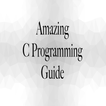 Amazing C Programming Guide