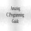 Amazing C Programming Guide
