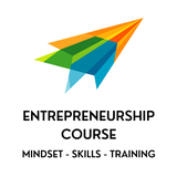 Entrepreneurship Course: Mindset, Skills, Training