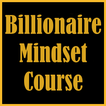 Billionaire Mindset Course