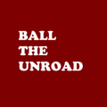 Ball The Unroad