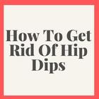 How To Get Rid Of Hip Dips 아이콘