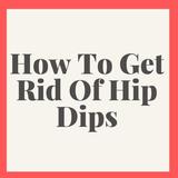 How To Get Rid Of Hip Dips icône