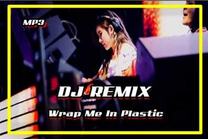 DJ Wrap Me In Plastic Remix 2020 الملصق