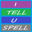 I Tell You Spell APK