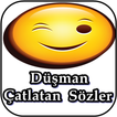 Düşman Çatlatan Sözler