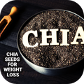 Chia Seeds For Weight Loss