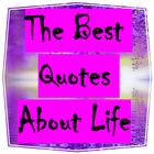 Top Best Quotes About Life simgesi