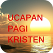 Ucapan Selamat Pagi Kristen