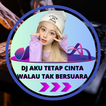 DJ Aku Tetap Cinta Walau Tak ไอคอน