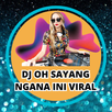 DJ Oh Sayang Ngana Ini Viral APK