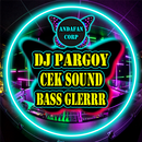 DJ Pargoy Cek Sound Bass Gler APK