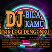 DJ Bila Kamu Tak Lagi Denganku