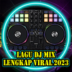 Lagu DJ Lengkap Viral 2023