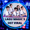 Lagu Magic 5 OST Viral