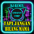 DJ Tapi Jangan Bilang Mama