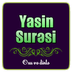 Yasin Surəsi Dinlə - 2019