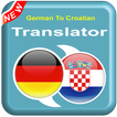 German To Croatian - HR To DE – Speak Translator