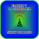 Erazno y la Chokolata Show de Radio APK