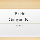 APK Bakit Ganyan Ka Lyrics