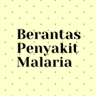 Berantas Penyakit Malaria icône
