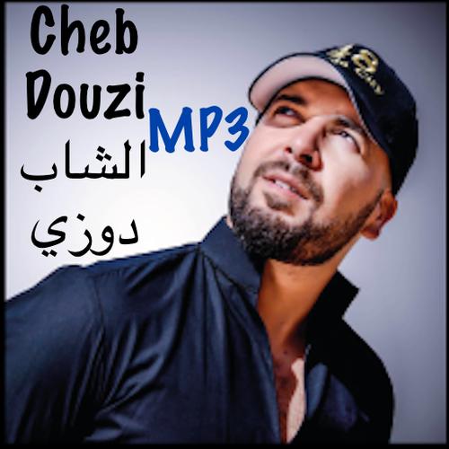 CHEB DOUZI الشاب دوزي MP3 für Android - APK herunterladen