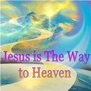 Jesus is The Way to Heaven APK