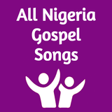 ALL NIGERIAN GOSPEL MUSIC 2022 icône