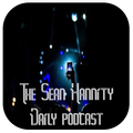 Sean Hannity Daily Podcast