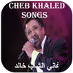 Cheb Khaled Songs - اغاني الشاب خالد