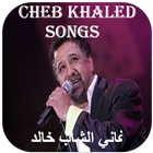 Cheb Khaled Songs - اغاني الشاب خالد icône