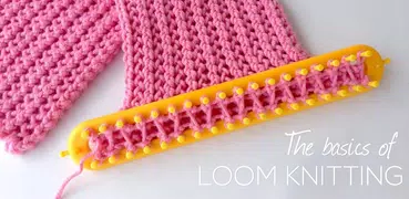 The Basics of Loom knitting