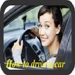 How to drive a car - Beginner