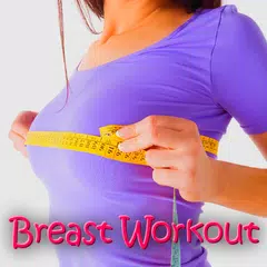 Breast Workout - Firm, Tone an APK download