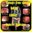 Know about CANCER Disease