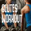 Glutes Workout!