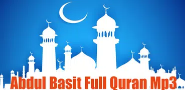 Abdul Basit Full Quran Mp3