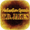 ”TD Jakes Motivation Speech