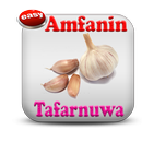 Amfanin Tafarnuwa A Jikin Dan Adam APK