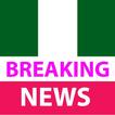 ”Nigeria Breaking News (Trending & Local News App)