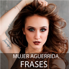 Mujer Aguerrida frases 아이콘