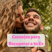 Consejos para Recuperar a tu Ex