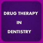 Drug  Therapy in Dentistry icône