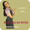 Zuma Sai Da Wuta - Hausa Novel