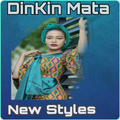DinKin Mata New Styles