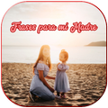 Frases para mi Madre