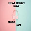 Become Jehovah's Friend Songs APK
