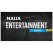 NAIJA ENTERTAINMENT NEWS APP