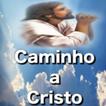 Caminho a Cristo