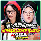 Hingga Akhir Waktu REGGAE SKA Version(Video Music) آئیکن